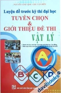 Tuyển Chọn Và Giới Thiệu Đề Thi Vật Lí