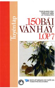 Tuyển tập 150 bài văn hay lớp 7