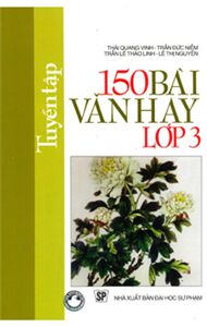 Tuyển tập 150 bài văn hay lớp 3