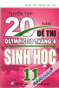 Tuyển tập 20 năm đề thi Olympic 30 tháng 4 Sinh 11