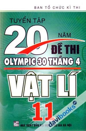 Tuyển Tập 20 Năm Đề Thi Olympic 30 Tháng 4 Vật Lí 11