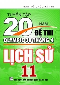 Tuyển tập 20 năm đề thi Olympic lịch sử 11