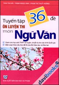 Tuyển tập 36 đề ôn luyện thi môn ngữ văn