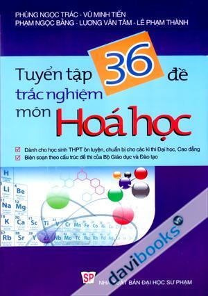 Tuyển Tập 36 Đề Trắc Nghiệm Môn Hóa Học