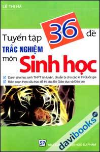 Tuyển Tập 36 Đề Trắc Nghiệm Môn Sinh Học