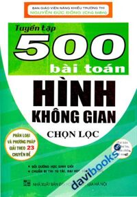 Tuyển Tập 500 Bài Toán Hình Không Gian Chọn Lọc