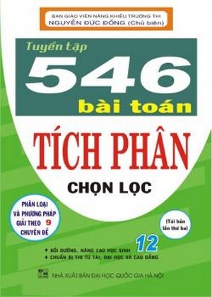 Tuyển Tập 546 Bài Toán Tích Phân chọn Lọc