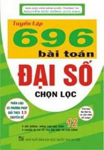 tuyển tập 696 bài toán Đại Số chọn lọc