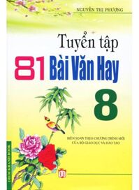 Tuyển Tập 81 Bài Văn Hay Lớp 8