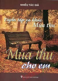 Tuyển Tập Ca Khúc Mùa Thu - Mùa Thu Cho Em