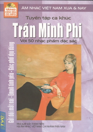 Tuyển Tập Ca Khúc Trần Minh Phi