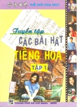 Tuyển Tập Các Bài Hát Tiếng Hoa (Tập 1)