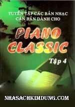 Tuyển Tập Các Bản Nhạc Căn Bản Dành Cho Piano Classic - Tập 4