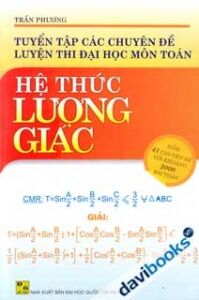 Tuyển Tập Các Chuyên Đề Luyện Thi Đại Học Môn Toán Hệ Thức Lượng Giác