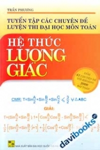 Tuyển Tập Các Chuyên Đề Luyện Thi Đại Học Môn Toán Hệ Thức Lượng Giác