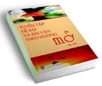 Tuyển tập đề bài và bài văn theo hướng mở - Tập 1