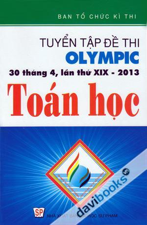 Tuyển Tập Đề Thi OLYMPIC 30 Tháng 4 Lần Thứ XIX 2013 Toán Học