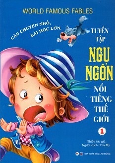 Tuyển Tập Ngụ Ngôn Nổi Tiếng Thế Giới - Tập 1