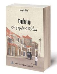 Tuyển Tập Nguyên Hồng - NXB Văn học