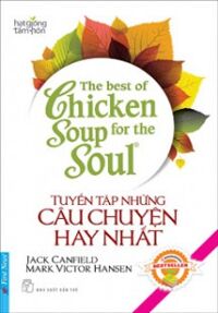 The Best Of Chicken Soup - Tuyển Tập Những Câu Chuyện Hay Nhất (Song Ngữ)