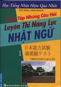 Tuyển Tập Những Câu Hỏi Luyện Thi Năng Lực Nhật Ngữ 1