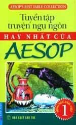 Tuyển Tập Truyện Ngụ Ngôn Hay Nhất Của Aesop - Tập 1