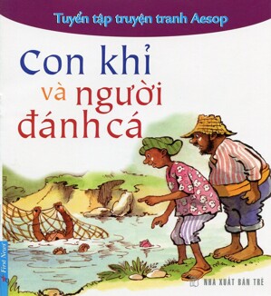 Tuyển tập truyện tranh Aesop: Con khỉ và người đánh cá - Aesop