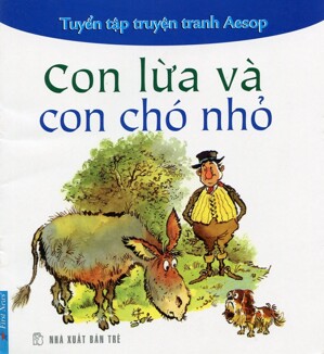 Tuyển tập truyện tranh Aesop: Con lừa và con chó nhỏ - Aesop