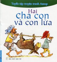 Tuyển tập truyện tranh Aesop: Hai cha con và con lừa - Aesop