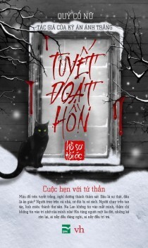 Tuyết đoạt hồn - Cuộc hẹn với tử thần - Quỷ Cổ Nữ