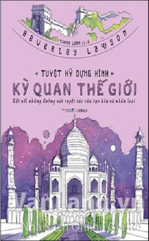 Tuyệt Kỹ Dựng Hình - Kỳ Quan Thế Giới