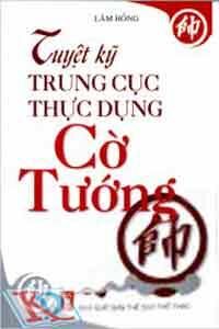 Tuyệt kỹ trung cục thực dụng cờ tướng