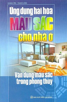 Ứng Dụng Hài Hòa Màu Sắc Cho Nhà Ở