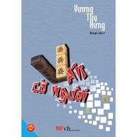 Ván cờ người - Vương Thụ Hưng