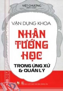 Vận Dụng Khoa Nhân Tướng Học Trong Ứng Xử Và Quản Lý