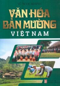 Văn Hóa Bản Mường Việt Nam - Vũ Ngọc Khánh