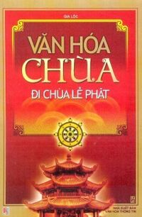 Văn hóa chùa - Đi chùa lễ phật