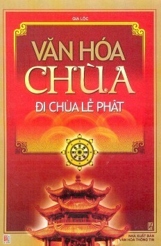 Văn hóa chùa - Đi chùa lễ phật