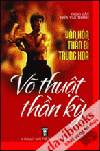 Văn Hóa Thần Bí Trung Hoa - Võ Thuật Thần kỳ