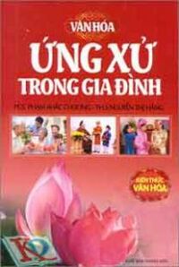 Văn Hóa Ứng Xử Trong Gia Đình