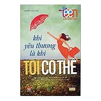 Văn học teen - Khi yêu thương là khi tôi có thể