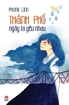 Văn Học Teen - Thành Phố Ngày Ta Yêu Nhau