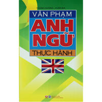 Văn Phạm Anh Ngữ Thực Hành - Xuân Ba, Thanh Hương