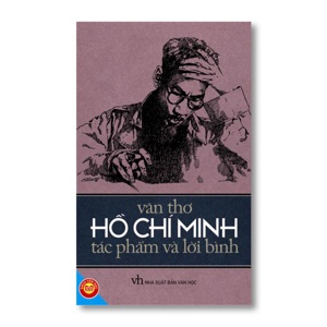 Văn thơ Hồ Chí Minh - Tác phẩm và lời bình - Tôn Thảo Miên