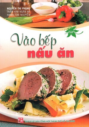 Vào Bếp Nấu Ăn - Tập 1