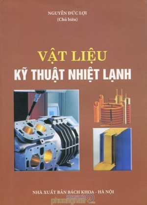 Vật Liệu Kỹ Thuật Nhiệt Lạnh - Nguyễn Đức Lợi