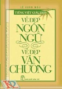 VẺ ĐẸP NGÔN NGỮ VẺ ĐẸP VĂN CHƯƠNG