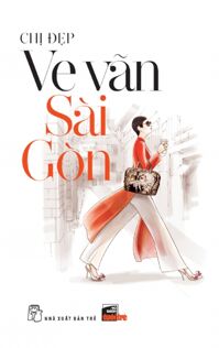 Ve vãn Sài Gòn - Chị Đẹp