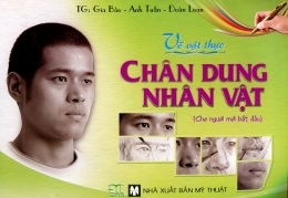 Vẽ vật thực: Chân dung nhân vật (Cho người mới bắt đầu) - Nhiều tác giả