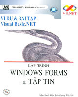 Ví Dụ Và Bài Tập Visual Basic.NET: Lập Trình Windows Forms Và Tập Tin - Tác giả: Phạm Hữu Khang